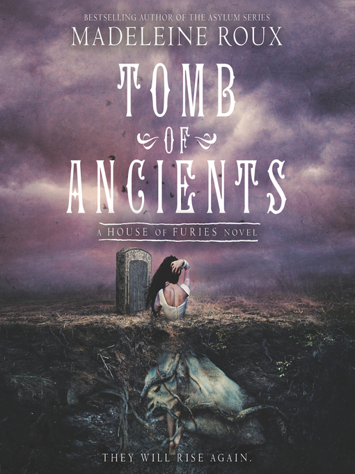 Title details for Tomb of Ancients by Madeleine Roux - Available